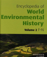 Shepard Krech, John Robert McNeill — Encyclopedia of World Environmental History, Vol. 2: F-N