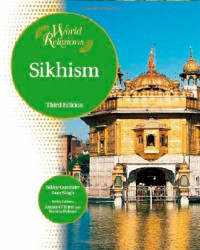 Nikky-Guninder Kaur Singh — Sikhism, 3rd Edition (World Religions (Facts on File))