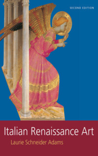 Laurie Schneider Adams — Italian Renaissance Art