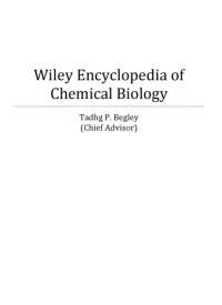 Tadhg P Begley; Wiley-Blackwell (Firm); Wiley InterScience (Online service); et al — Wiley Encyclopedia of Chemical Biology [4 vols]