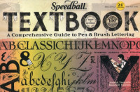 Angela Vangalis & Randal M. Hasson — Speedball Textbook A Comprehensive Guide to Pen & Brush Lettering