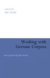 John Sinclair, Bill Dodd — Working With German Corpora