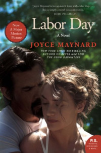 Joyce Maynard — Labor Day: A Novel
