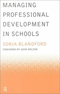 Sonia Blandford — Managing Professional Development in Schools (Educational Management Series)