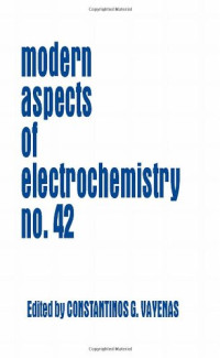 N. S. Marinkovic, M. B. Vukmirovic, R. R. Adzic (auth.), Constantinos G. Vayenas, Ralph E. White, Maria E. Gamboa-Aldeco (eds.) — Modern Aspects of Electrochemistry