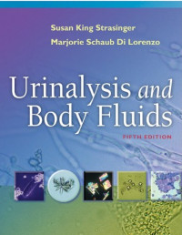 Susan King Strasinger, Marjorie Schaub Di Lorenzo — Urinalysis and Body Fluids