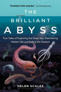 Helen Scales — The Brilliant Abyss