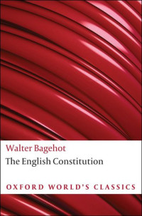Walter Bagehot — The English Constitution