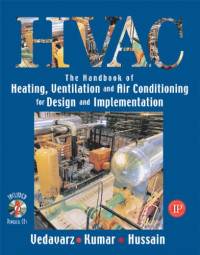 Ali Vedavarz, Sunil Kumar, Muhammed I Hussain — HVAC: Heating, Ventilation & Air Conditioning Handbook for Design & Implementation