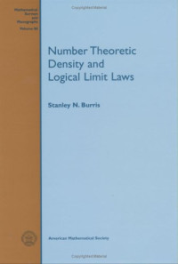Stanley N. Burris — Number Theoretic Density and Logical Limit Laws