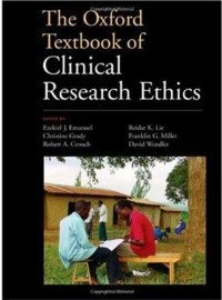 Ezekiel J. Emanuel, Christine Grady, Robert A. Crouch, Reidar Lie, Franklin Miller, David Wendler — The Oxford Textbook of Clinical Research Ethics