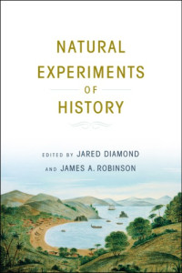 James A. Robinson, Jared M. Diamond — Natural Experiments of History