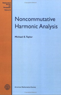 Michael Eugene Taylor — Noncommutative Harmonic Analysis