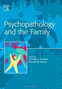 Jennifer Hudson, Ron Rapee — Psychopathology and the Family