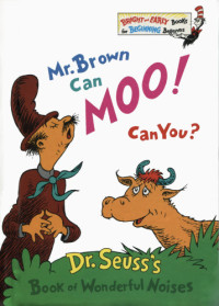 Dr Seuss — Mr. Brown Can Moo! Can You?