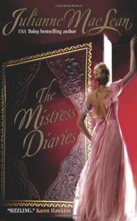 Julianne MacLean — The Mistress Diaries (Avon Romantic Treasure).