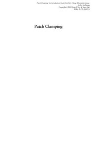 Areles Molleman — Patch Clamping: An Introductory Guide to Patch Clamp Electrophysiology