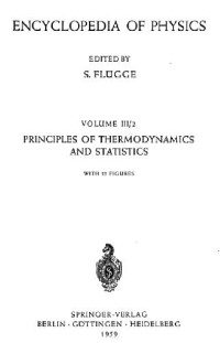 Flügge S. (ed.) — Encyclopedia of Physics. Principles of Thermodynamics and Statistics