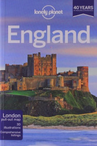 David Else, Belinda Dixon, Neil Wilson, Marc Di Duca, Oliver Berry, Anna Kaminski, Damian Harper, Catherine Le Nevez, Fionn Davenport — Lonely Planet England