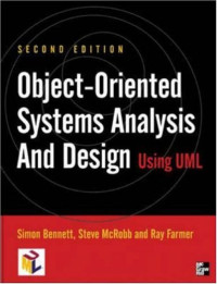 Simon Bennett, Steve McRobb, Ray Farmer — Object-Oriented Information Systems Analysis and Design Using UML