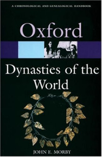 John E. Morby — Dynasties of the World: A Chronological and Genealogical Handbook