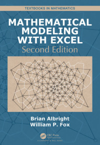 Brian Albright; William P. Fox — Mathematical Modeling with Excel