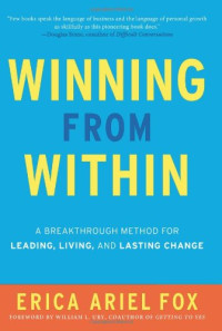 Erica Ariel Fox — Winning from Within: A Breakthrough Method for Leading, Living, and Lasting Change