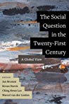 Jan Breman; Kevan Harris; Ching Kwan Lee; Marcel van der Linden — The Social Question in the Twenty-First Century: A Global View