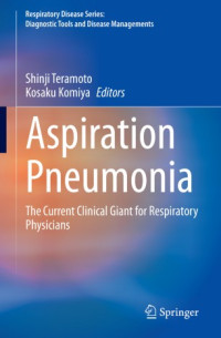 Shinji Teramoto, Kosaku Komiya — Aspiration Pneumonia: The Current Clinical Giant for Respiratory Physicians