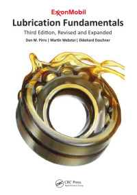 Don M. Pirro, Martin Webster, Ekkehard Daschner — Lubrication Fundamentals, Third Edition, Revised and Expanded