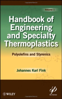 Johannes Karl Fink — Handbook of Engineering and Specialty Thermoplastics - vol. 1꞉ Polyolefins and Styrenics