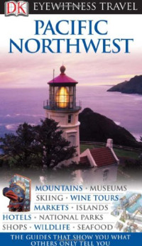 Stephen Brewer — Pacific Northwest (Eyewitness Travel Guides)