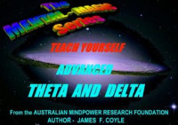 James F. Coyle — TEACH YOURSELF ADVANCED THETA AND DELTA (The Mental Magic Series)