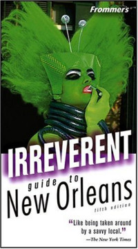 Malia Boyd — Frommer's Irreverent Guide to New Orleans