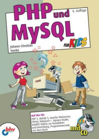 Johann-Christian Hanke — PHP und MySQL für Kids