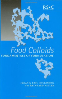 Eric Dickinson, Richard Miller — Food Colloids Fundamentals of Formulation