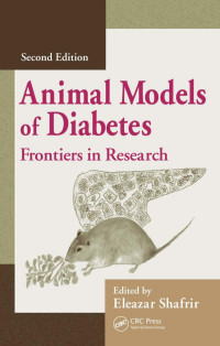 Eleazar Shafrir (Editor) — Animal Models of Diabetes: Frontiers in Research