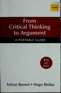 Barnet, Sylvan; Bedau, Hugo — From Critical Thinking to Argument: A Portable Guide