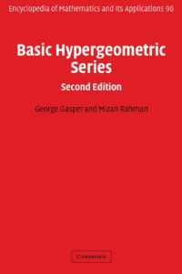 George Gasper, Mizan Rahman — Basic Hypergeometric Series (Encyclopedia of Mathematics and its Applications)