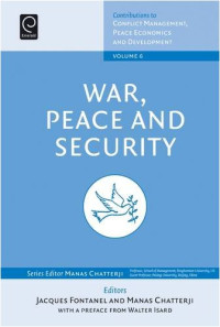 Fontanel Chatterji — War, Peace, and Security (Contributions to Conflict Management, Peace Economics and Development)