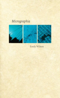 Emily Wilson — Micrographia