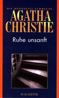 Agatha Christie — Ruhe unsanft (Hachette Collections - Band 58)