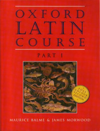 Maurice Balme, James Morwood — Oxford Latin Course