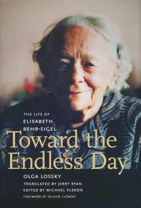 Olga Lossky; Michael Plekon — Toward the Endless Day : The Life of Elisabeth Behr-Sigel