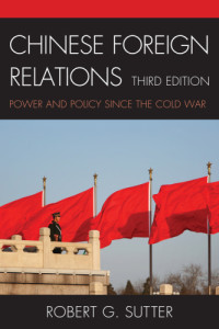 Sutter, Robert G — Power and Policy Since the Cold War, 3rd Edition