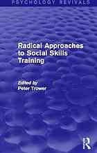 Trower, Peter — Radical approaches to social skills training
