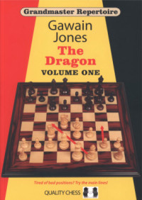 Gawain Jones — Grandmaster Repertoire: The Dragon: Volume One