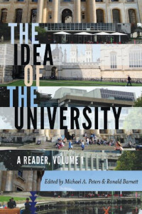 Michael A. Peters, Ronald Barnett, (eds.) — The Idea of the University: A Reader, Volume 1
