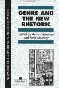 Aviva Freedman, Peter Medway — Genre In The New Rhetoric (Critical Perspectives on Literacy and Education)