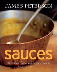 James Peterson — Sauces: Classical and Contemporary Sauce Making